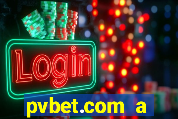 pvbet.com a plataforma de jogos de cassino